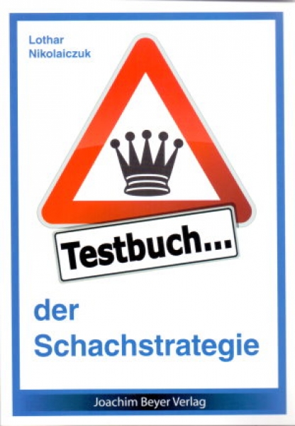 Nikolaiczuk, Testbuch der Schachstrategie